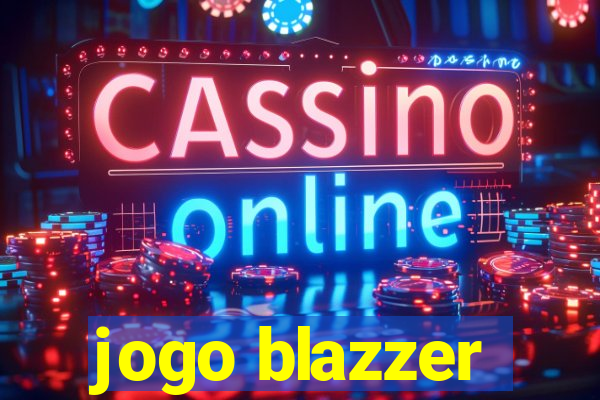 jogo blazzer